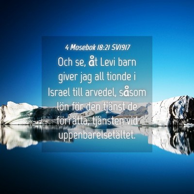 Picture 04 - 4 Mosebok 18:21 SV1917 - Och se, åt Levi barn giver jag all tionde i - Bible Verse Picture