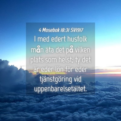 Picture 04 - 4 Mosebok 18:31 SV1917 - I med edert husfolk mån äta det på vilken - Bible Verse Picture