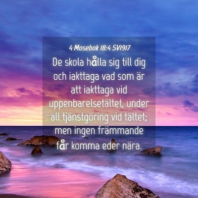 Picture 04 - 4 Mosebok 18:4 SV1917 - De skola hålla sig till dig och iakttaga vad som - Bible Verse Picture