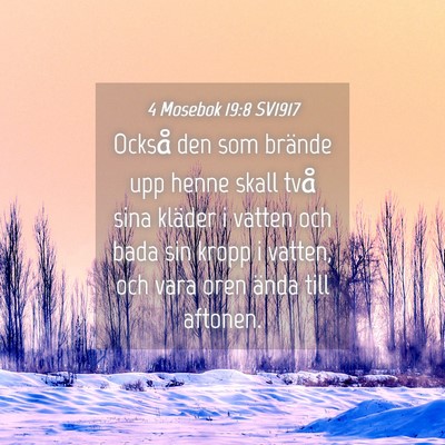 Picture 04 - 4 Mosebok 19:8 SV1917 - Också den som brände upp henne skall två sina - Bible Verse Picture
