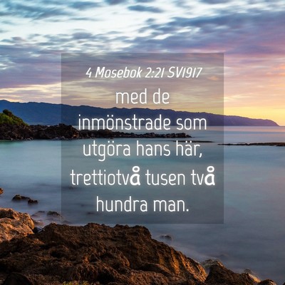 Picture 04 - 4 Mosebok 2:21 SV1917 - med de inmönstrade som utgöra hans här, - Bible Verse Picture
