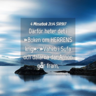 Picture 04 - 4 Mosebok 21:14 SV1917 - Därför heter det i »Boken om HERRENS krig»: - Bible Verse Picture