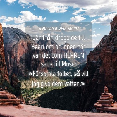Picture 04 - 4 Mosebok 21:16 SV1917 - Därifrån drogo de till Beeri om brunnen där - Bible Verse Picture