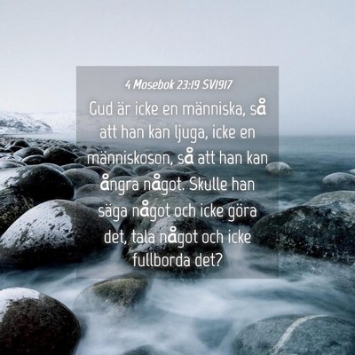 Picture 04 - 4 Mosebok 23:19 SV1917 - Gud är icke en människa, så att han kan ljuga, - Bible Verse Picture