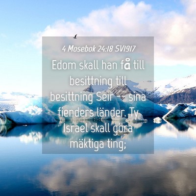Picture 04 - 4 Mosebok 24:18 SV1917 - Edom skall han få till besittning till - Bible Verse Picture