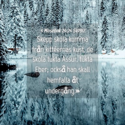 Picture 04 - 4 Mosebok 24:24 SV1917 - Skepp skola komma från kittéernas kust, de - Bible Verse Picture