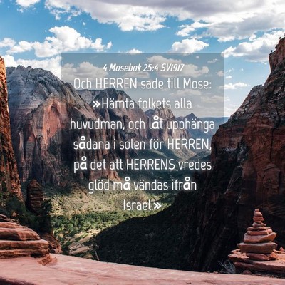 Picture 04 - 4 Mosebok 25:4 SV1917 - Och HERREN sade till Mose: »Hämta folkets alla - Bible Verse Picture