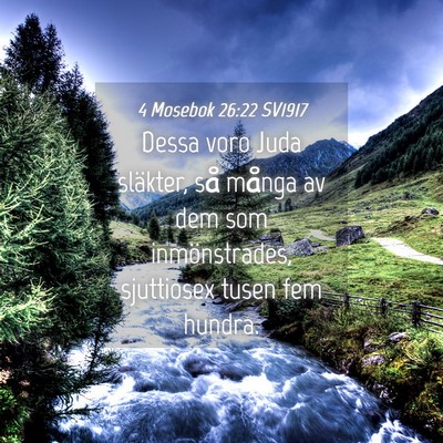 Picture 04 - 4 Mosebok 26:22 SV1917 - Dessa voro Juda släkter, så många av dem som - Bible Verse Picture