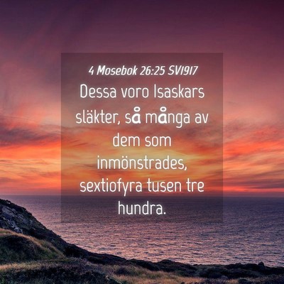 Picture 04 - 4 Mosebok 26:25 SV1917 - Dessa voro Isaskars släkter, så många av dem - Bible Verse Picture