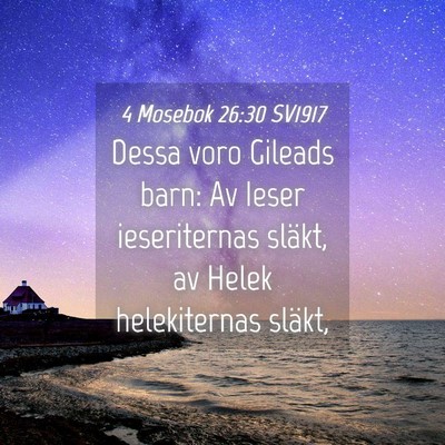 Picture 04 - 4 Mosebok 26:30 SV1917 - Dessa voro Gileads barn: Av Ieser ieseriternas - Bible Verse Picture