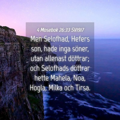 Picture 04 - 4 Mosebok 26:33 SV1917 - Men Selofhad, Hefers son, hade inga söner, utan - Bible Verse Picture