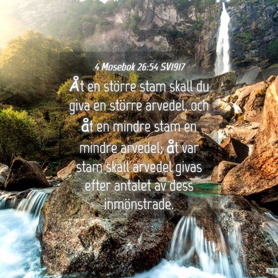 Picture 04 - 4 Mosebok 26:54 SV1917 - Åt en större stam skall du giva en större - Bible Verse Picture