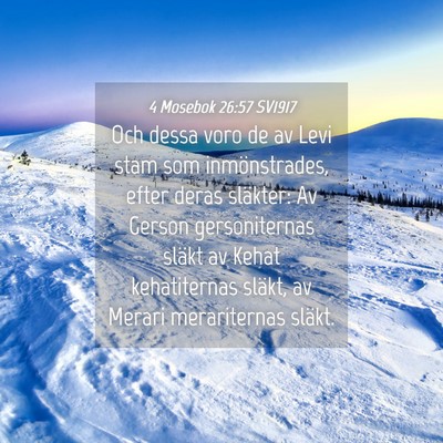 Picture 04 - 4 Mosebok 26:57 SV1917 - Och dessa voro de av Levi stam som inmönstrades, - Bible Verse Picture