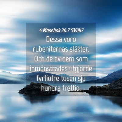 Picture 04 - 4 Mosebok 26:7 SV1917 - Dessa voro rubeniternas släkter. Och de av dem - Bible Verse Picture