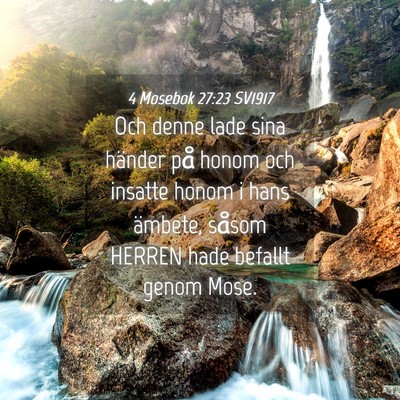 Picture 04 - 4 Mosebok 27:23 SV1917 - Och denne lade sina händer på honom och insatte - Bible Verse Picture