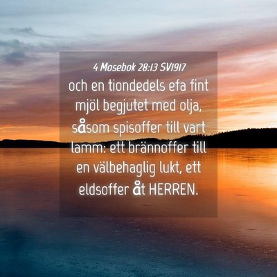 Picture 04 - 4 Mosebok 28:13 SV1917 - och en tiondedels efa fint mjöl begjutet med - Bible Verse Picture