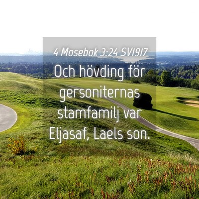 Picture 04 - 4 Mosebok 3:24 SV1917 - Och hövding för gersoniternas stamfamilj var - Bible Verse Picture