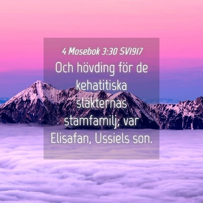 Picture 04 - 4 Mosebok 3:30 SV1917 - Och hövding för de kehatitiska släkternas - Bible Verse Picture