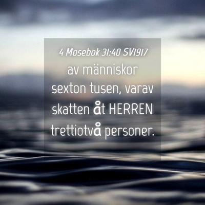 Picture 04 - 4 Mosebok 31:40 SV1917 - av människor sexton tusen, varav skatten åt - Bible Verse Picture