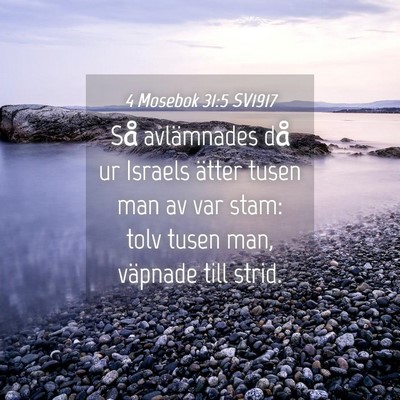 Picture 04 - 4 Mosebok 31:5 SV1917 - Så avlämnades då ur Israels ätter tusen man - Bible Verse Picture