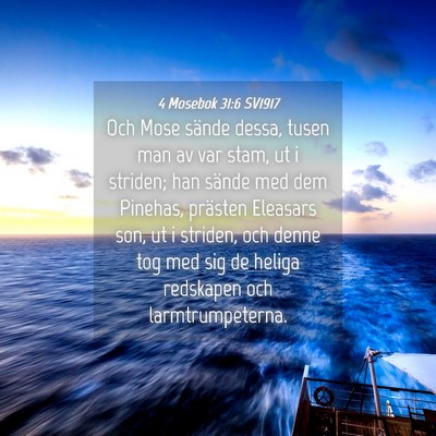 Picture 04 - 4 Mosebok 31:6 SV1917 - Och Mose sände dessa, tusen man av var stam, ut - Bible Verse Picture
