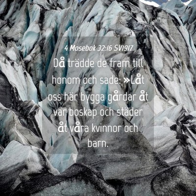 Picture 04 - 4 Mosebok 32:16 SV1917 - Då trädde de fram till honom och sade: »Låt - Bible Verse Picture