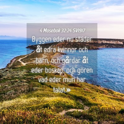 Picture 04 - 4 Mosebok 32:24 SV1917 - Byggen eder nu städer åt edra kvinnor och barn, - Bible Verse Picture