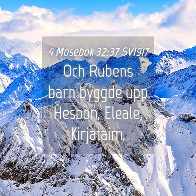 Picture 04 - 4 Mosebok 32:37 SV1917 - Och Rubens barn byggde upp Hesbon, Eleale, - Bible Verse Picture