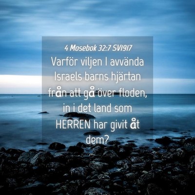 Picture 04 - 4 Mosebok 32:7 SV1917 - Varför viljen I avvända Israels barns hjärtan - Bible Verse Picture