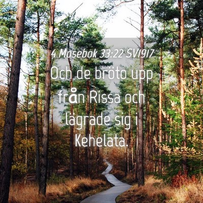 Picture 04 - 4 Mosebok 33:22 SV1917 - Och de bröto upp från Rissa och lägrade sig i - Bible Verse Picture