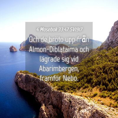 Picture 04 - 4 Mosebok 33:47 SV1917 - Och de bröto upp från Almon-Diblataima och - Bible Verse Picture