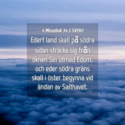 Picture 04 - 4 Mosebok 34:3 SV1917 - Edert land skall på södra sidan sträcka sig - Bible Verse Picture