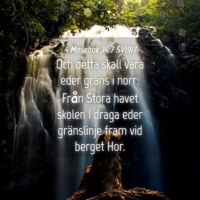 Picture 04 - 4 Mosebok 34:7 SV1917 - Och detta skall vara eder gräns i norr: Från - Bible Verse Picture