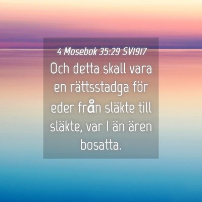 Picture 04 - 4 Mosebok 35:29 SV1917 - Och detta skall vara en rättsstadga för eder - Bible Verse Picture