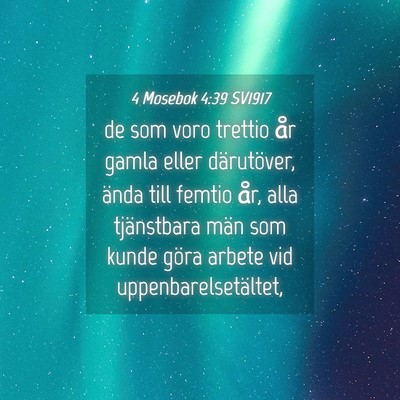 Picture 04 - 4 Mosebok 4:39 SV1917 - de som voro trettio år gamla eller därutöver, - Bible Verse Picture