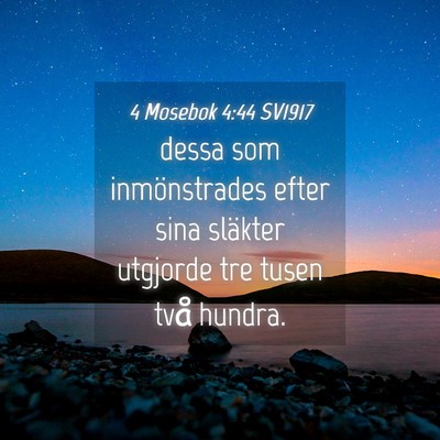 Picture 04 - 4 Mosebok 4:44 SV1917 - dessa som inmönstrades efter sina släkter - Bible Verse Picture