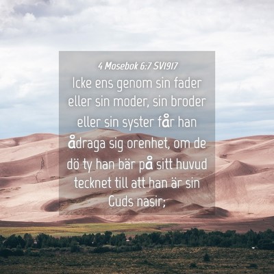 Picture 04 - 4 Mosebok 6:7 SV1917 - Icke ens genom sin fader eller sin moder, sin - Bible Verse Picture