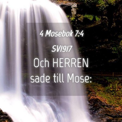 Picture 04 - 4 Mosebok 7:4 SV1917 - Och HERREN sade till - Bible Verse Picture