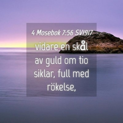Picture 04 - 4 Mosebok 7:56 SV1917 - vidare en skål av guld om tio siklar, full med - Bible Verse Picture