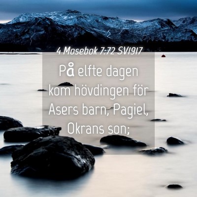Picture 04 - 4 Mosebok 7:72 SV1917 - På elfte dagen kom hövdingen för Asers barn, - Bible Verse Picture