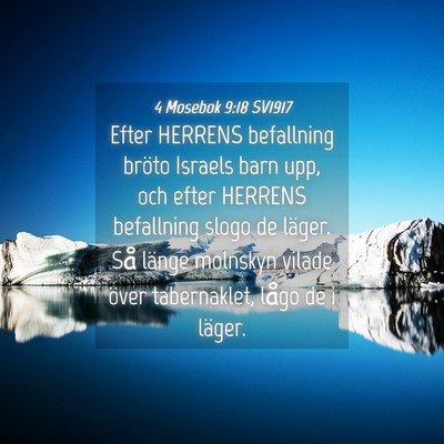 Picture 04 - 4 Mosebok 9:18 SV1917 - Efter HERRENS befallning bröto Israels barn upp, - Bible Verse Picture
