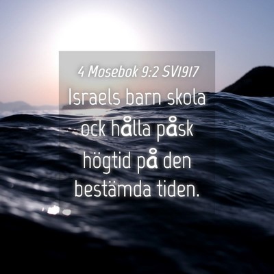 Picture 04 - 4 Mosebok 9:2 SV1917 - Israels barn skola ock hålla påsk högtid på - Bible Verse Picture
