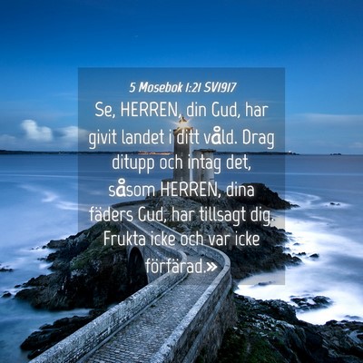 Picture 04 - 5 Mosebok 1:21 SV1917 - Se, HERREN, din Gud, har givit landet i ditt - Bible Verse Picture