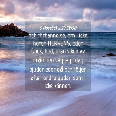 Picture 04 - 5 Mosebok 11:28 SV1917 - och förbannelse, om I icke hören HERRENS, eder - Bible Verse Picture