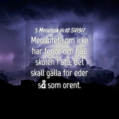 Picture 04 - 5 Mosebok 14:10 SV1917 - Men intet som icke har fenor och fjäll skolen I - Bible Verse Picture