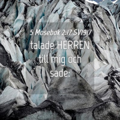 Picture 04 - 5 Mosebok 2:17 SV1917 - talade HERREN till mig och - Bible Verse Picture