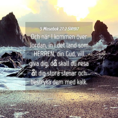 Picture 04 - 5 Mosebok 27:2 SV1917 - Och när I kommen över Jordan, in i det land som - Bible Verse Picture
