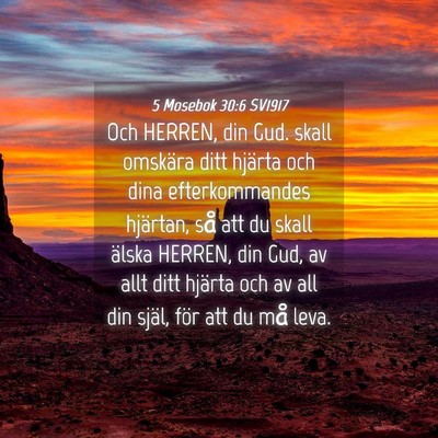 Picture 04 - 5 Mosebok 30:6 SV1917 - Och HERREN, din Gud. skall omskära ditt hjärta - Bible Verse Picture