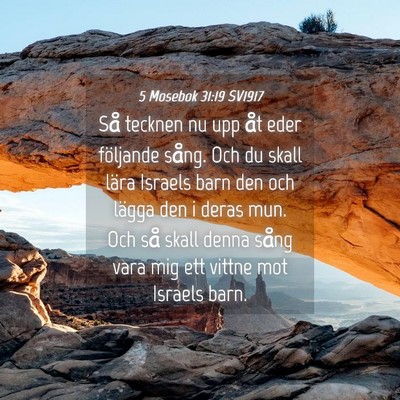 Picture 04 - 5 Mosebok 31:19 SV1917 - Så tecknen nu upp åt eder följande sång. Och - Bible Verse Picture