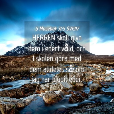 Picture 04 - 5 Mosebok 31:5 SV1917 - HERREN skall giva dem i edert våld, och I skolen - Bible Verse Picture